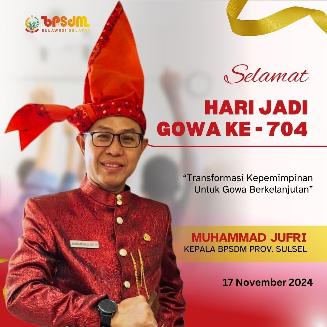 BPSDM PROV. SULSEL MENGUCAPKAN SELAMAT HARI JADI GOWA KE 704