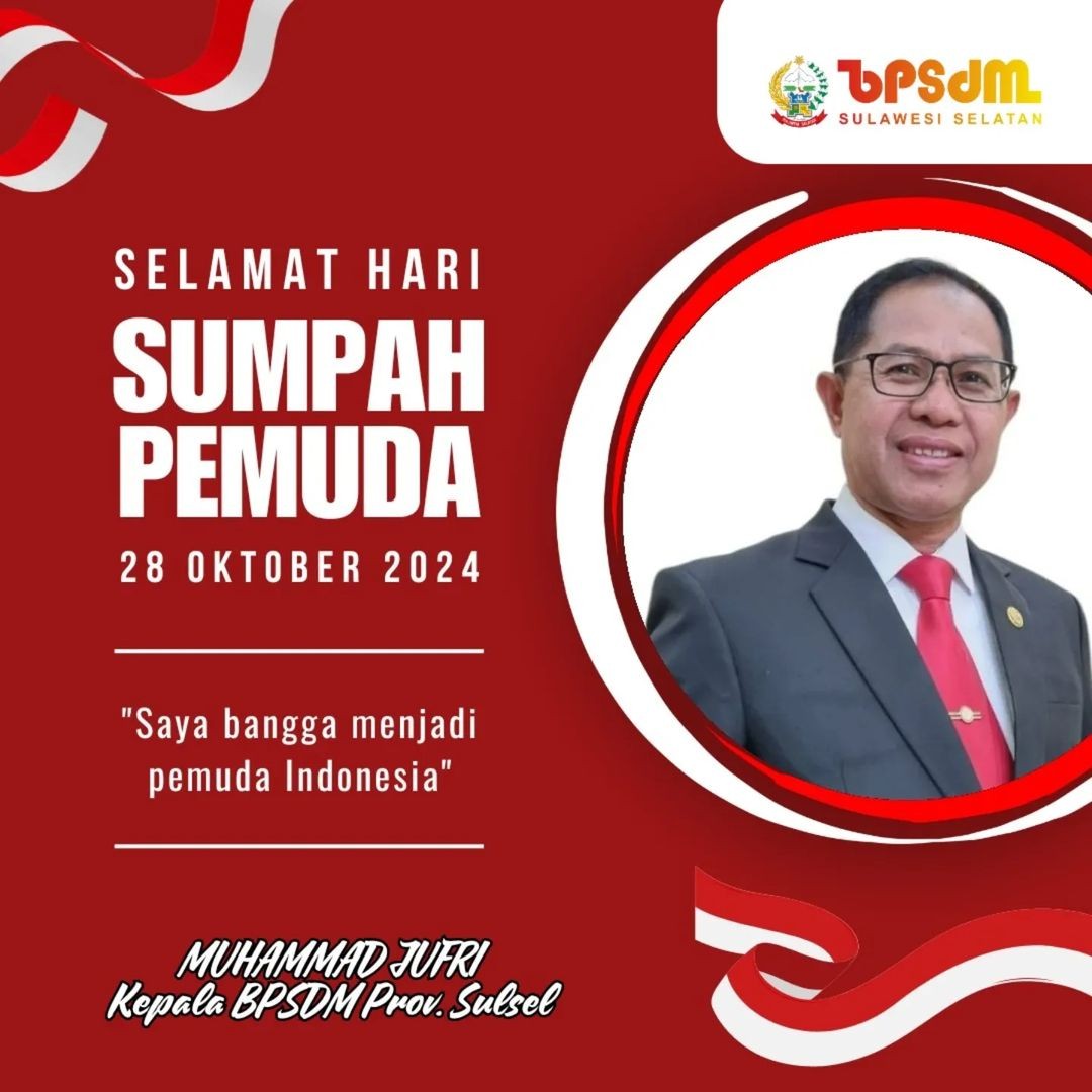 KELUARGA BESAR BPSDM PROV. SULSEL MENGUCAPKAN SELAMAT HARI SUMPAH PEMUDA KE-96 TAHUN